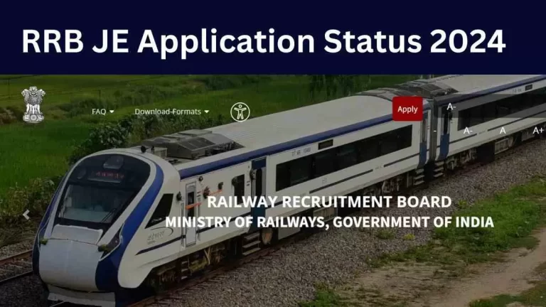 RRB JE 2024 एप्लीकेशन स्टेटस: आवेदन स्थिति जानने के लिए करें यह क्लिक