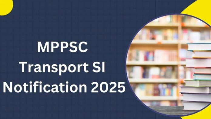 MPPSC Transport SI Recruitment 2025: 35 पद और एक मौका! MPPSC ने शुरू की भर्ती, फॉर्म भरने से पहले जानिए शर्तें